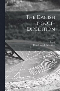 bokomslag The Danish Ingolf-Expedition; 3 p.2