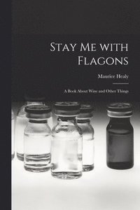bokomslag Stay Me With Flagons