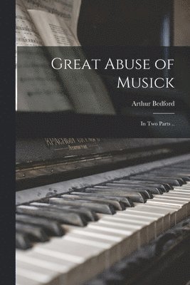 Great Abuse of Musick 1
