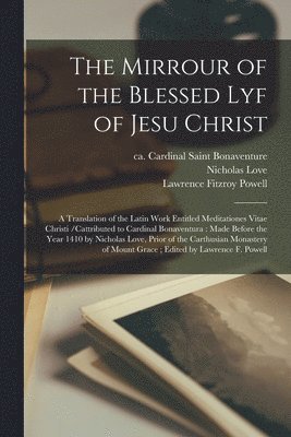 Lawrence Fitzroy 1881-1975 Powell - Mirrour of the Blessed Lyf of Jesu Christ, Häftad