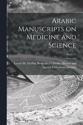 bokomslag Arabic Manuscripts on Medicine and Science [microform]; Reel 119