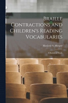 bokomslag Braille Contractions and Children's Reading Vocabularies: A Statistical Study