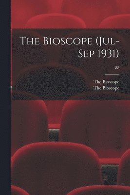 The Bioscope (Jul-Sep 1931); 88 1