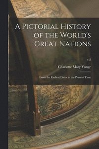 bokomslag A Pictorial History of the World's Great Nations