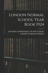 bokomslag London Normal School Year Book 1924