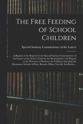 The Free Feeding of School Children 1