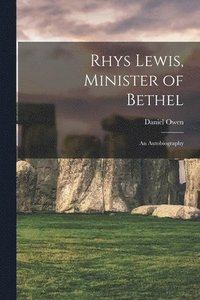 bokomslag Rhys Lewis, Minister of Bethel