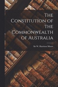 bokomslag Constitution of the Commonwealth of Australia