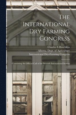 bokomslag International Dry Farming Congress [microform]