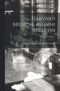 bokomslag Harvard Medical Alumni Bulletin; 18: no.4, (1944: Jun.)