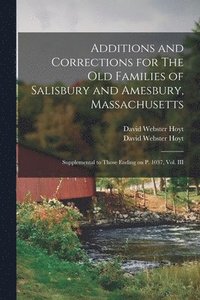 bokomslag Additions and Corrections for The Old Families of Salisbury and Amesbury, Massachusetts