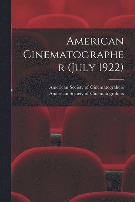 American Society of Cinematograhers - American Cinematographer (July 1922), Häftad