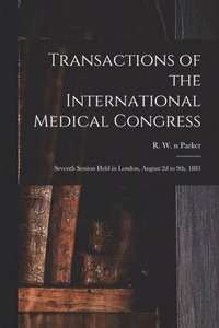 bokomslag Transactions of the International Medical Congress