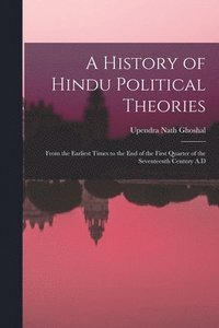 bokomslag A History of Hindu Political Theories