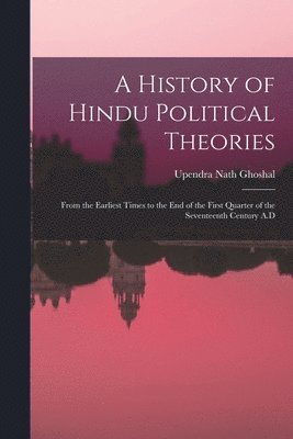 A History of Hindu Political Theories 1