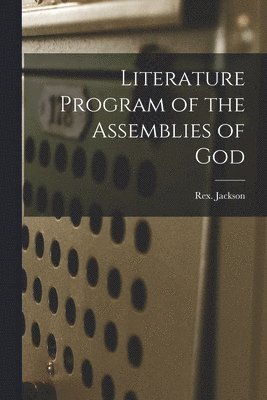 Literature Program of the Assemblies of God 1