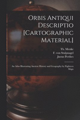 bokomslag Orbis Antiqui Descriptio [cartographic Material]