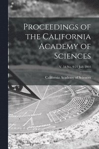 bokomslag Proceedings of the California Academy of Sciences; v. 54 no. 9-21 July 2003