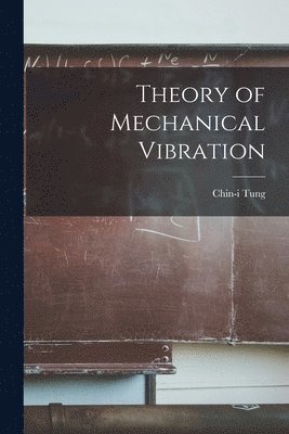 Theory of Mechanical Vibration 1