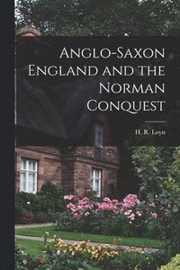 bokomslag Anglo-Saxon England and the Norman Conquest