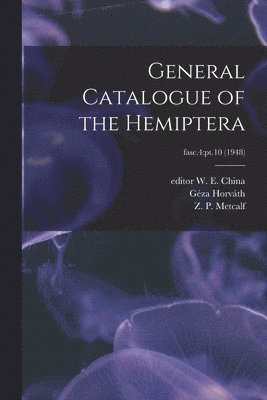 bokomslag General Catalogue of the Hemiptera; fasc.4