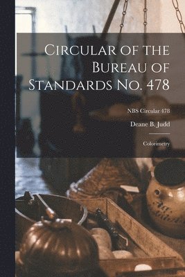 Circular of the Bureau of Standards No. 478: Colorimetry; NBS Circular 478 1