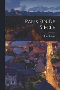 bokomslag Paris Fin De Siècle