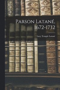 bokomslag Parson Latane?, 1672-1732