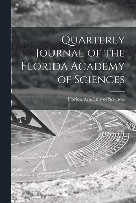 bokomslag Quarterly Journal of the Florida Academy of Sciences