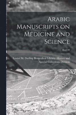 bokomslag Arabic Manuscripts on Medicine and Science [microform]; Reel 89