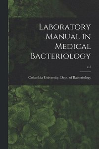 bokomslag Laboratory Manual in Medical Bacteriology; c.1