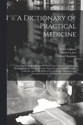 A Dictionary of Practical Medicine 1