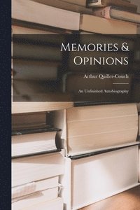 bokomslag Memories & Opinions: an Unfinished Autobiography