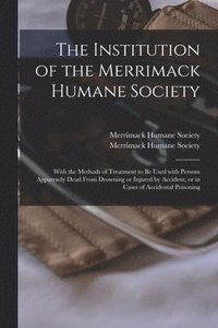 bokomslag Institution of the Merrimack Humane Society