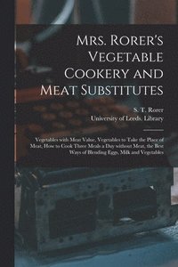 bokomslag Mrs. Rorer's Vegetable Cookery and Meat Substitutes