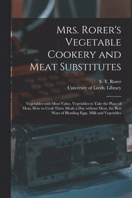 bokomslag Mrs. Rorer's Vegetable Cookery and Meat Substitutes