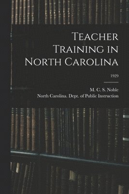 Teacher Training in North Carolina; 1929 1