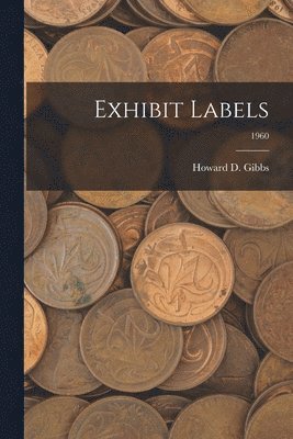 Exhibit Labels; 1960 1