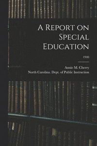 bokomslag A Report on Special Education; 1940