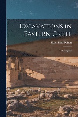 bokomslag Excavations in Eastern Crete
