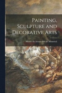 bokomslag Painting, Sculpture and Decorative Arts