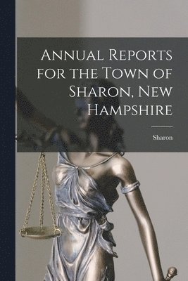 bokomslag Annual Reports for the Town of Sharon, New Hampshire