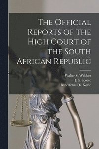 bokomslag Official Reports of the High Court of the South African Republic