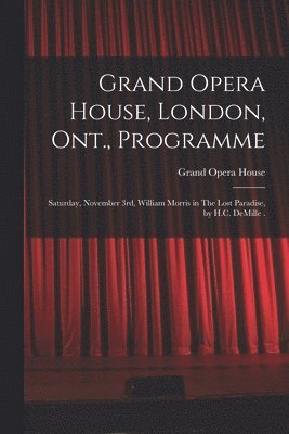 bokomslag Grand Opera House, London, Ont., Programme [microform]