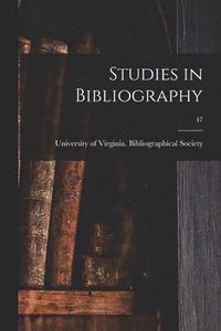 bokomslag Studies in Bibliography; 47