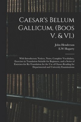 bokomslag Caesar's Bellum Gallicum, (Boos V. & VI.)