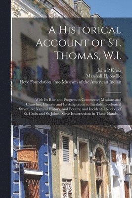 A Historical Account of St. Thomas, W.I. 1