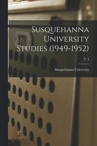 bokomslag Susquehanna University Studies (1949-1952); v. 4