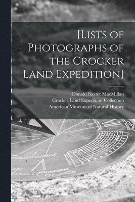 [Lists of Photographs of the Crocker Land Expedition] 1