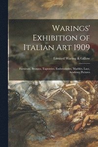 bokomslag Warings' Exhibition of Italian Art 1909